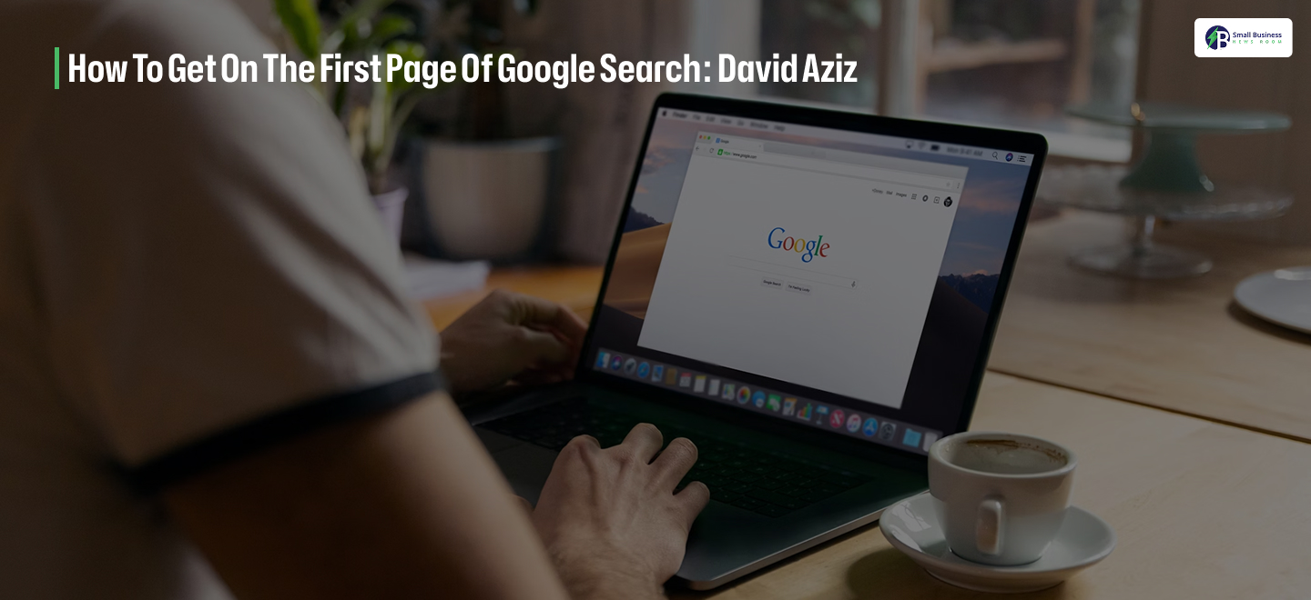 how to get on first page of google search david aziz