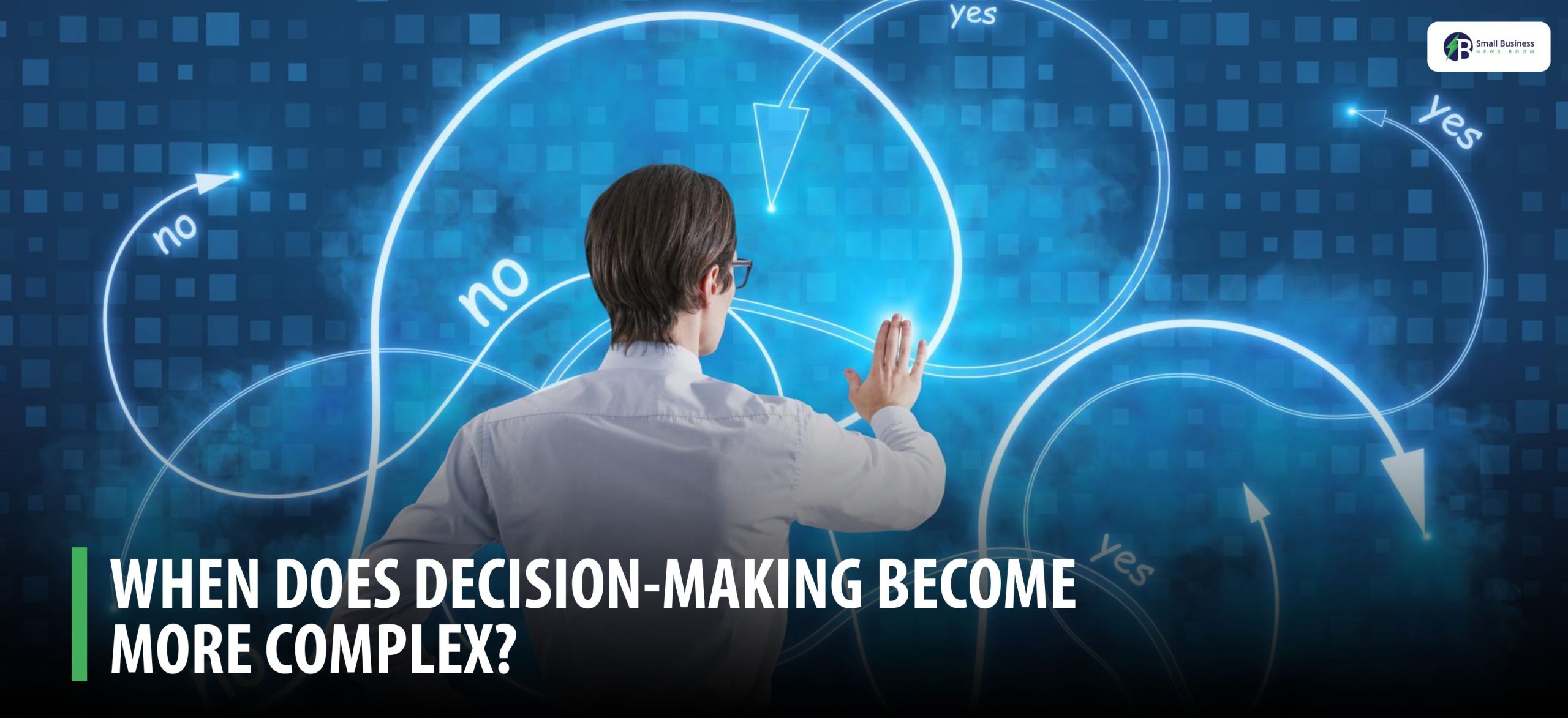 When does decision-making become more complex