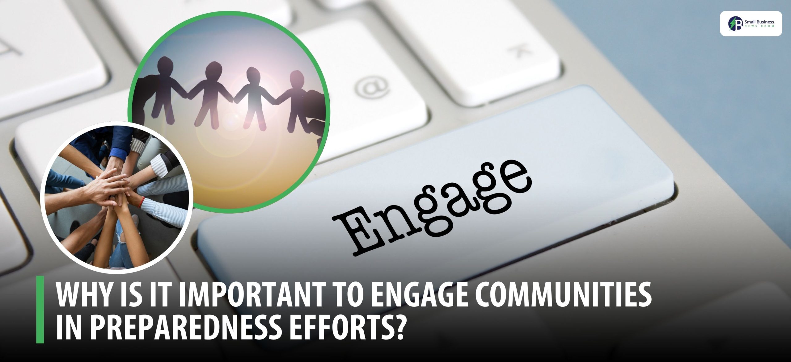 why is it important to engage communities in preparedness efforts