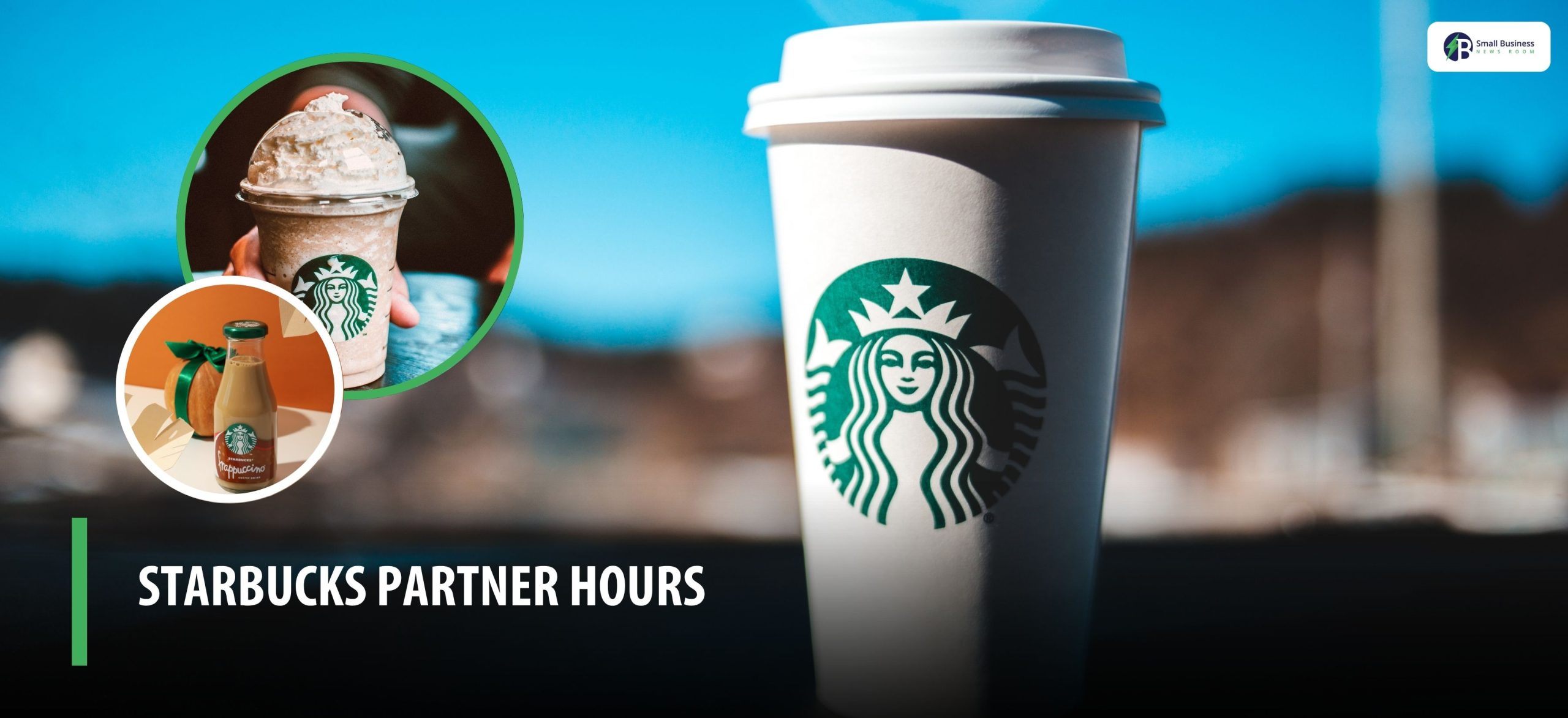 Unlocking Starbucks Partner Hours What You Should Know