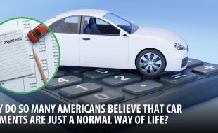 Why do car payments seem like an ordinary way of life for so many Americans