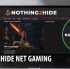 Nothing2Hide Net Gaming
