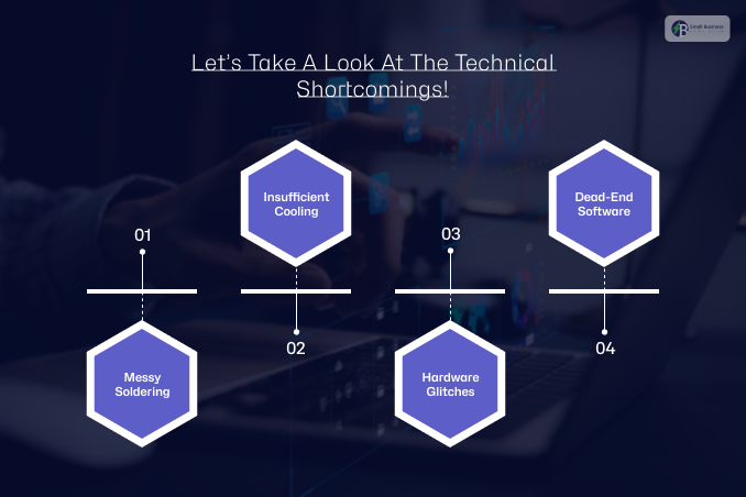 Let’s Take A Look At The Technical Shortcomings
