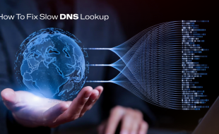 How To Fix Slow DNS Lookup