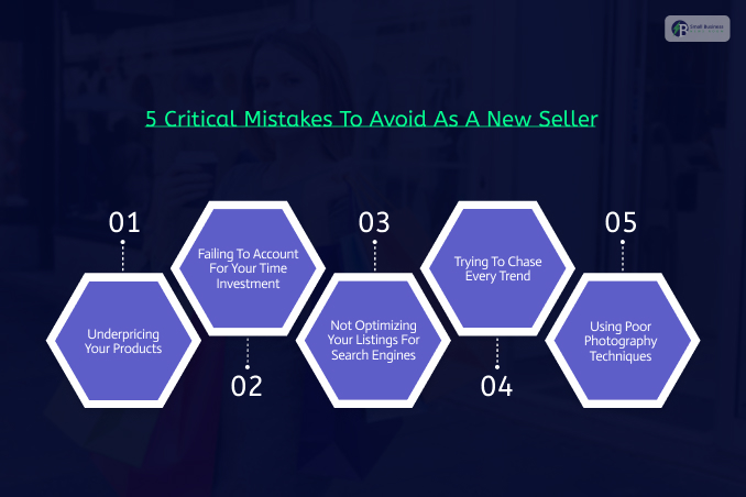 5 Critical Mistakes To Avoid As A New Seller
