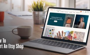 How To Start An Etsy Shop